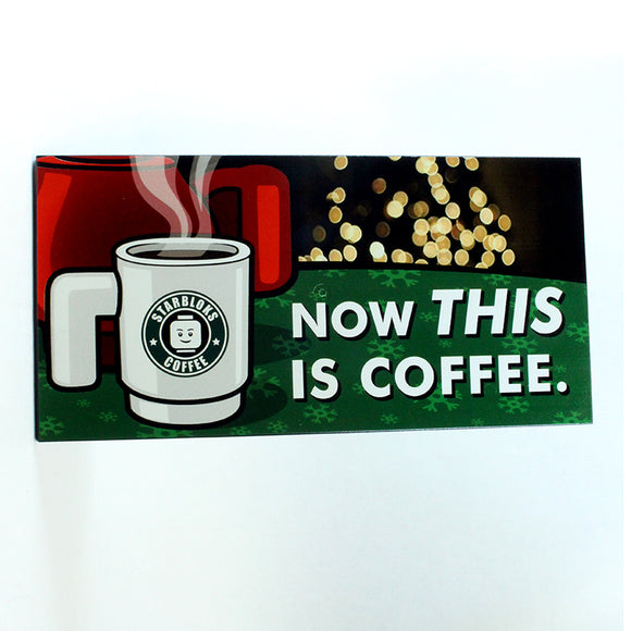 8x16 Billboard Tile - Now THIS Is Coffee